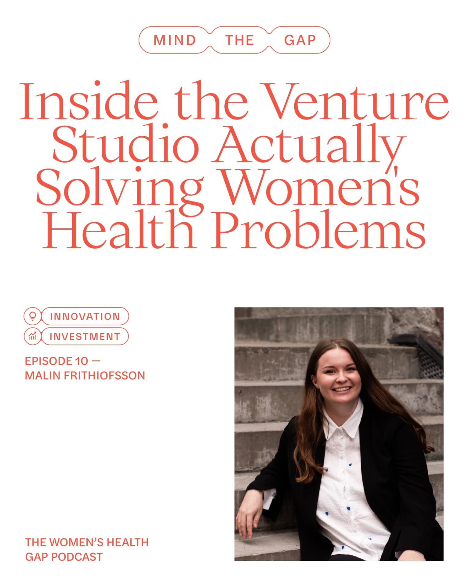 Inside the venture studio actually solving women's health problems — episode 10 with Malin Frithiofsson