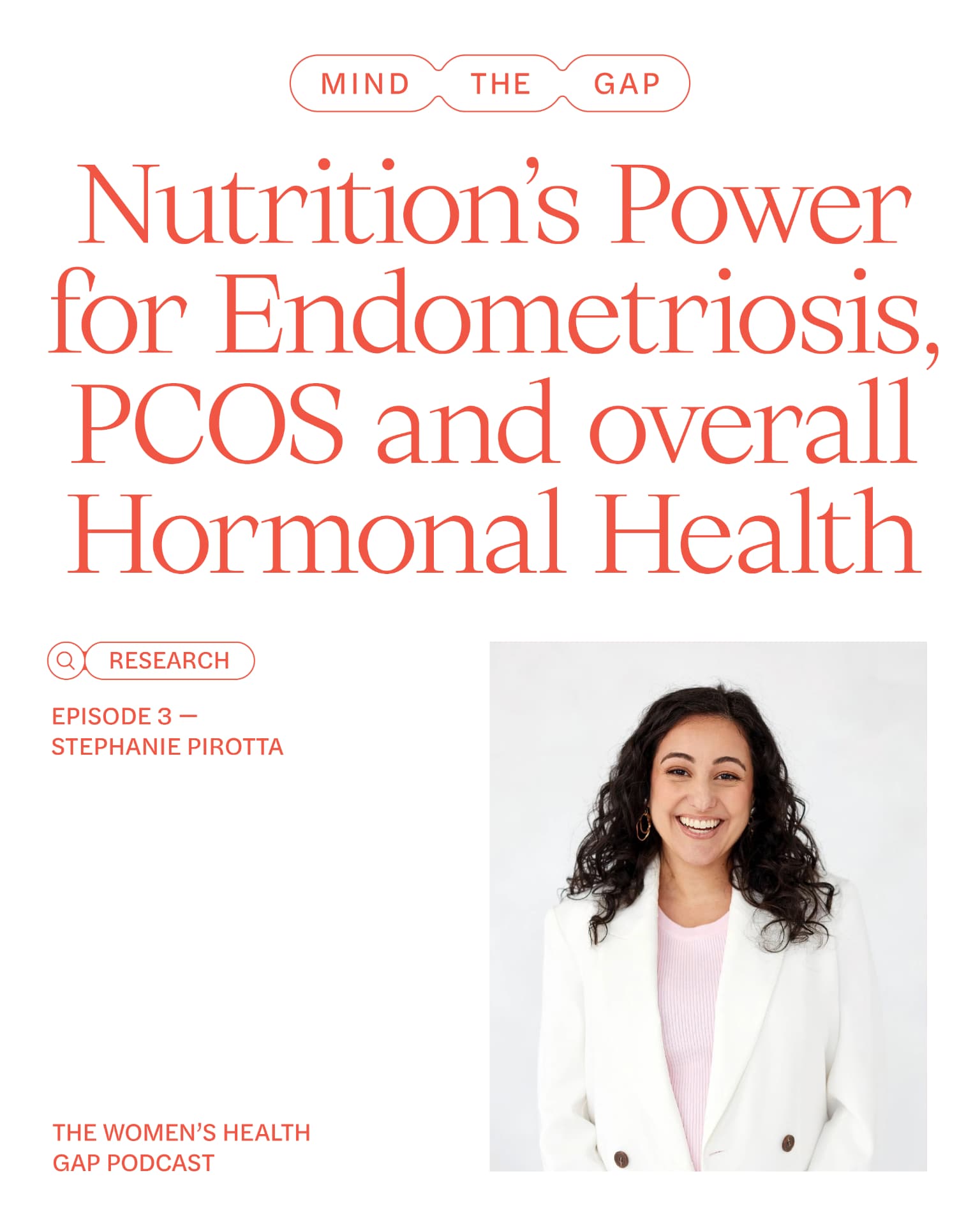 Nutrition's power for endometriosis, PCOS and overall hormonal health — episode 3 with Stephanie Pirotta